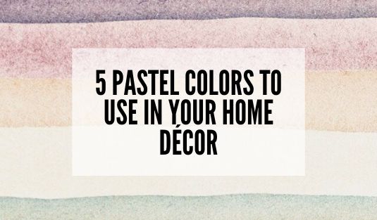 5 Pastel colors to use in your home décor 0