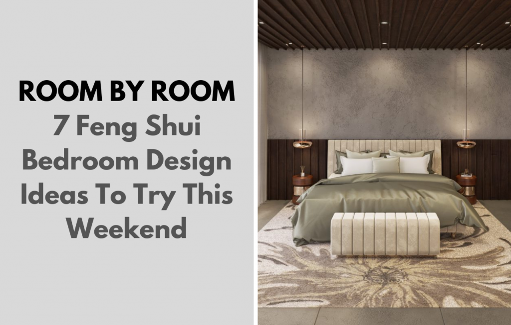 7 Feng Shui Bedroom Design Ideas to Try This Weekend